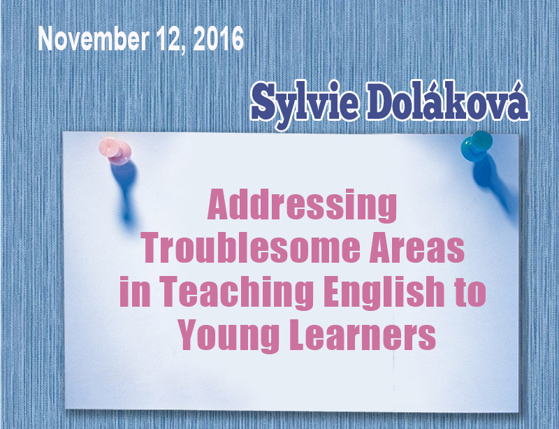 A Break-Through Workshop For Teachers Of English From Sylvie Doláková
