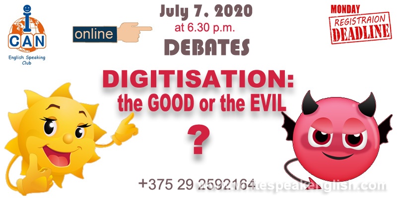 Debates: Is Digitisation the good or the Evil? (Online)